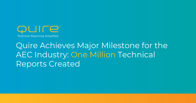 Quire Achieves Major Milestone for the AEC Industry: One Million Technical Reports Created-featured-image