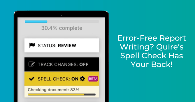 Error-Free Report Writing? Quire’s Spell Check Has Your Back!-featured-image