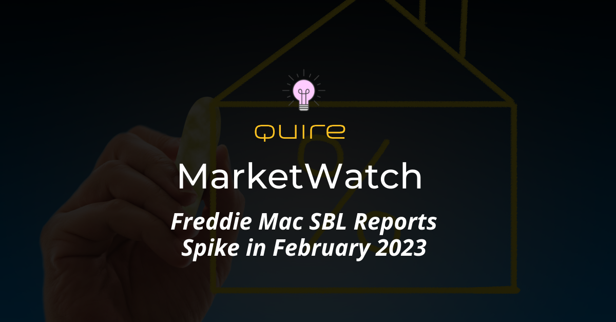 MarketWatch: Freddie Mac SBL Reports Spike in February 2023