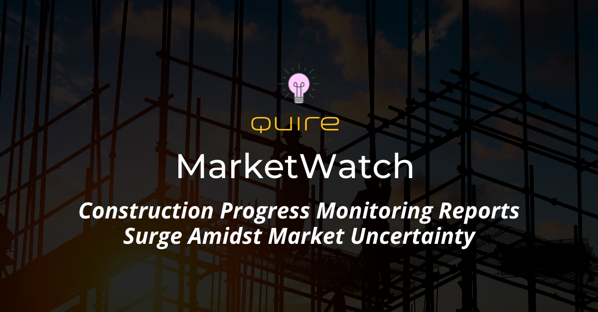MarketWatch: Construction Progress Monitoring Reports Surge Amidst Market Uncertainty – Will the Trend Continue in 2023?