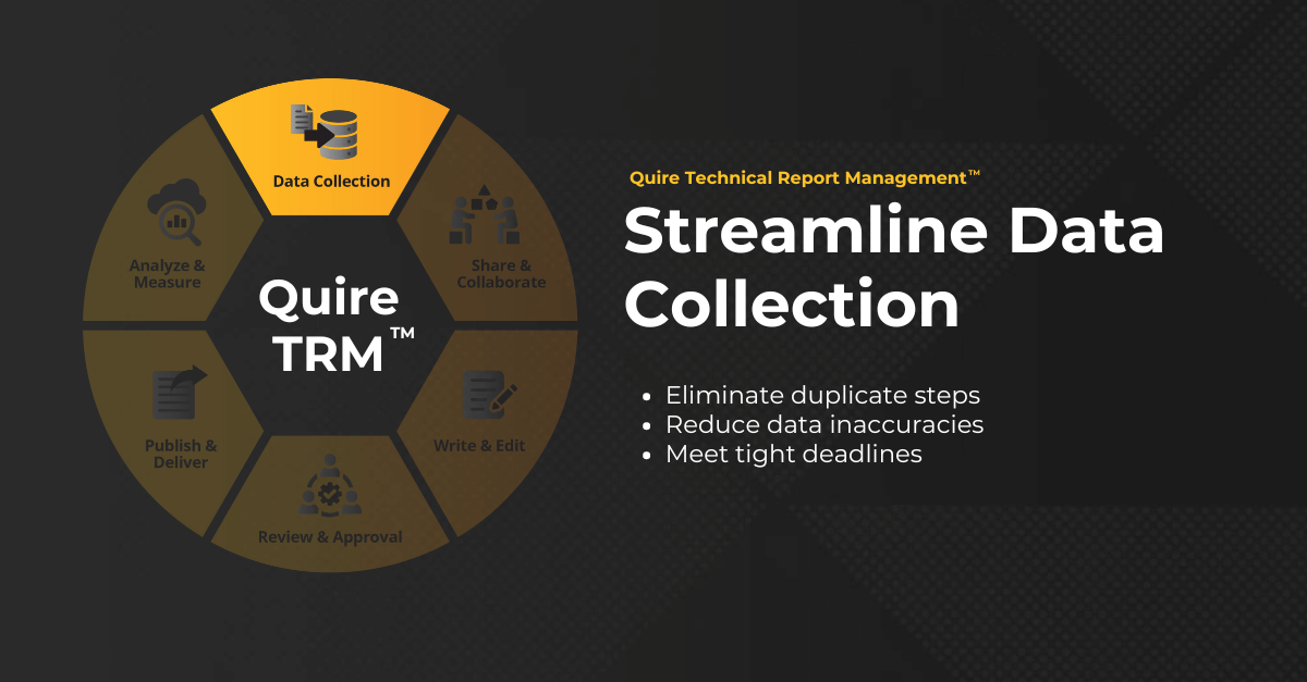 Streamline Data Collection with Quire’s Technical Report Management™ (TRM) Platform